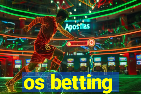 os betting