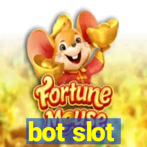 bot slot