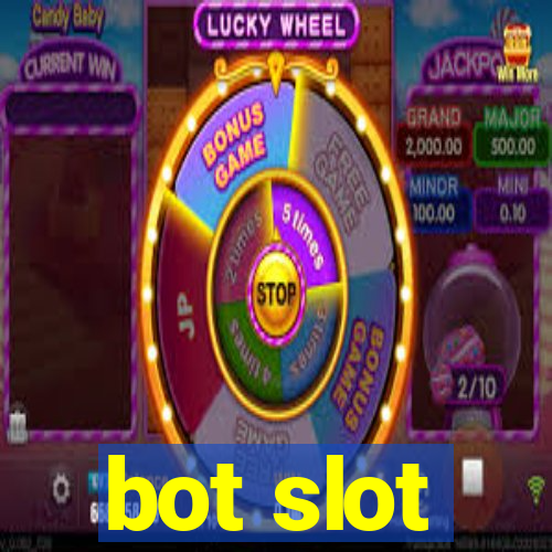 bot slot