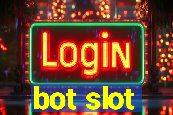 bot slot