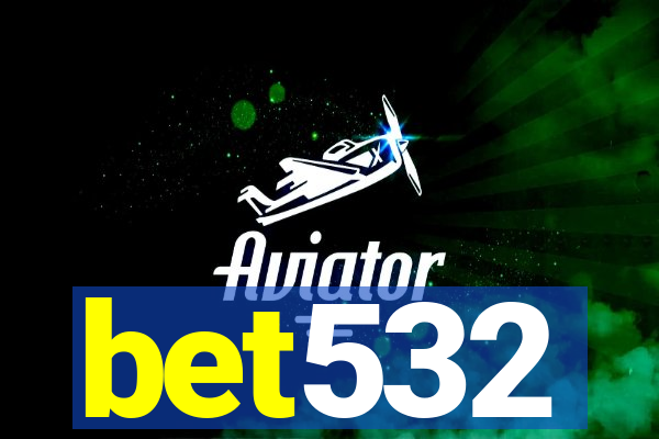 bet532