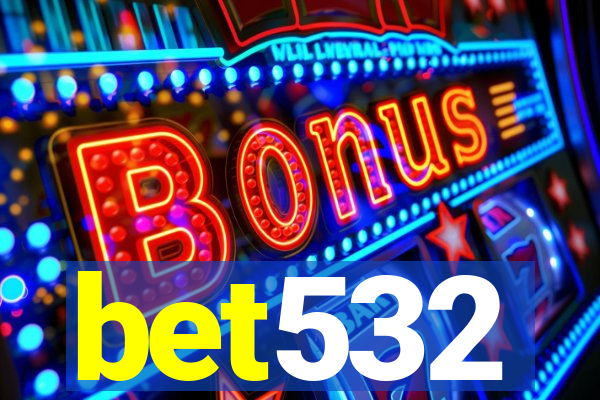 bet532