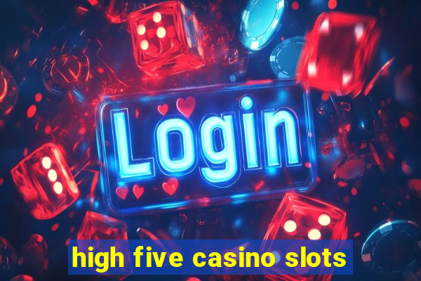 high five casino slots