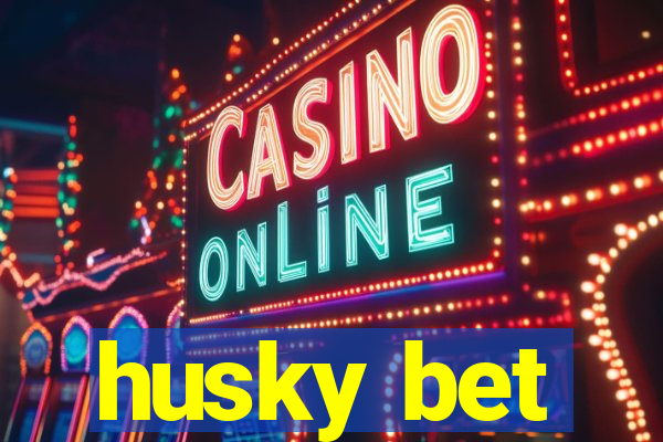 husky bet