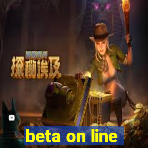 beta on line