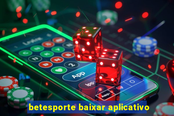 betesporte baixar aplicativo