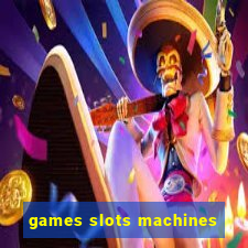 games slots machines