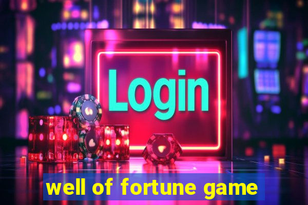 well of fortune game