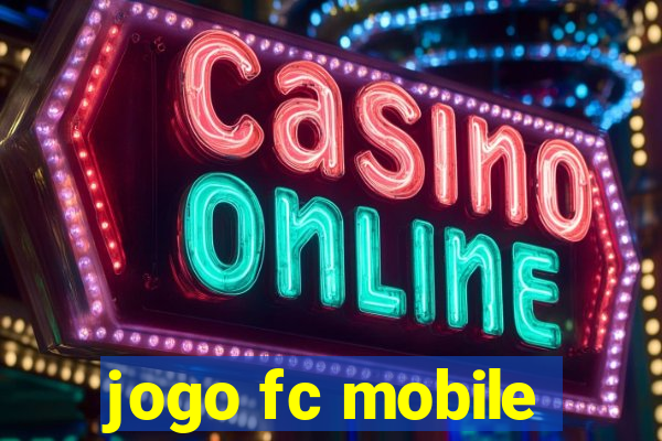 jogo fc mobile