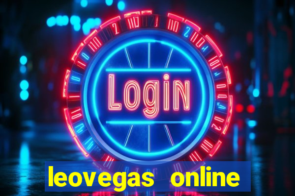 leovegas online casino login