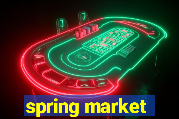 spring market