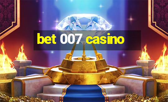 bet 007 casino