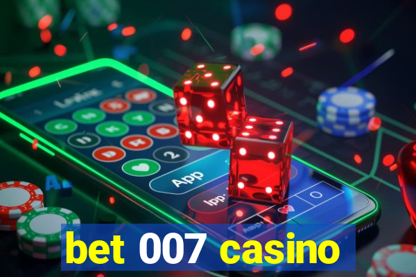 bet 007 casino