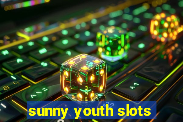 sunny youth slots