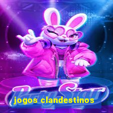 jogos clandestinos