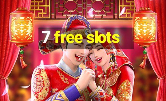 7 free slots