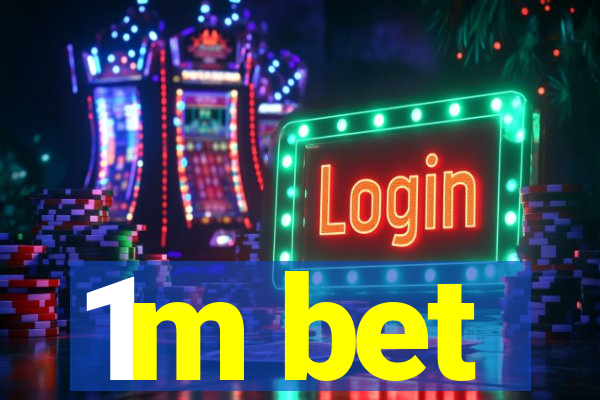 1m bet