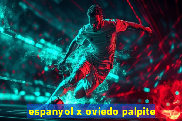 espanyol x oviedo palpite