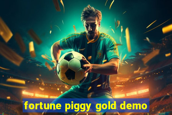 fortune piggy gold demo