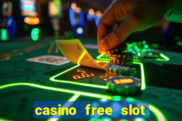 casino free slot machine games