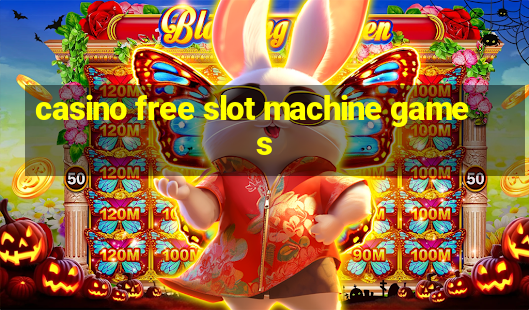 casino free slot machine games