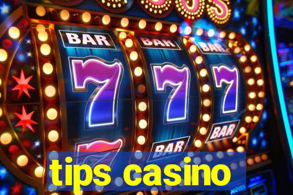 tips casino