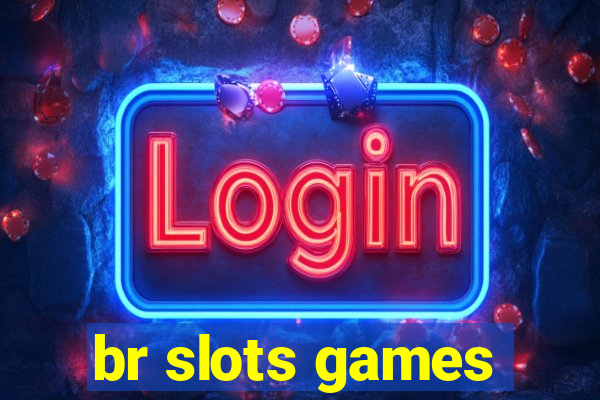 br slots games