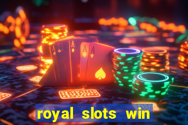 royal slots win real money