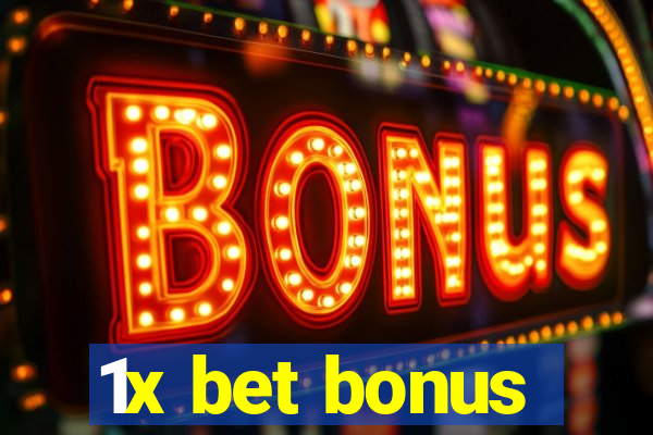 1x bet bonus