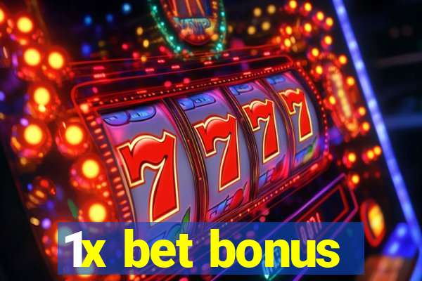 1x bet bonus