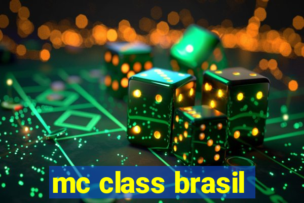 mc class brasil