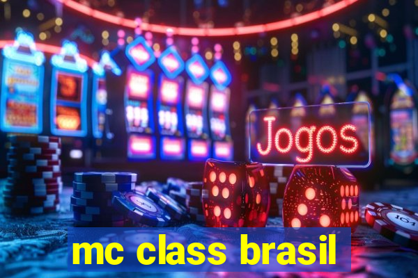 mc class brasil