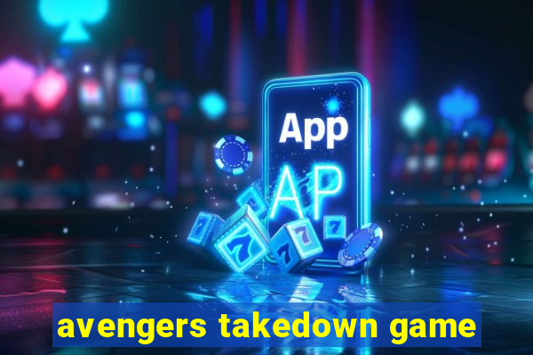 avengers takedown game