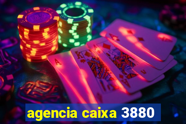 agencia caixa 3880