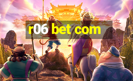 r06 bet com