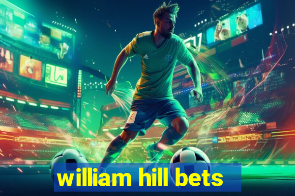 william hill bets