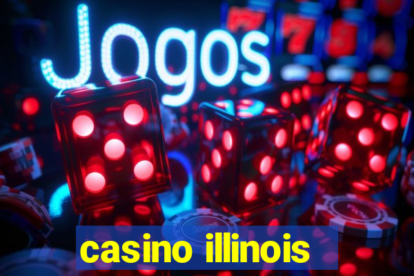 casino illinois