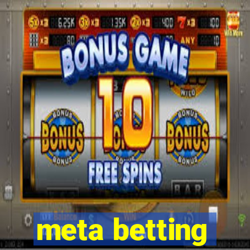 meta betting