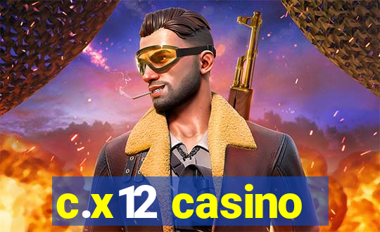 c.x12 casino