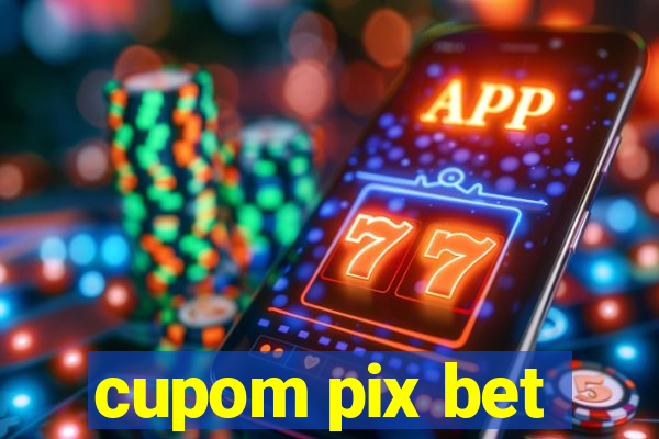 cupom pix bet