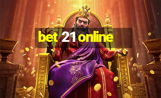 bet 21 online