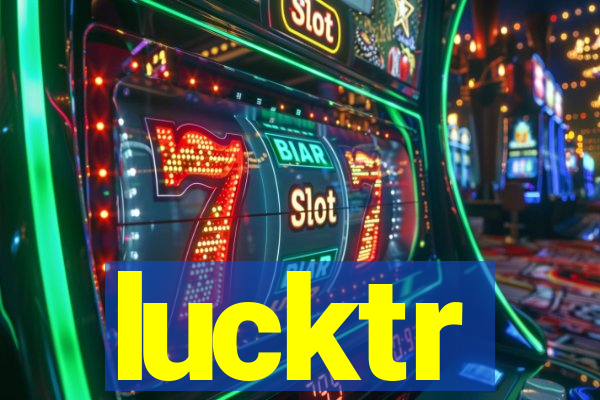 lucktr