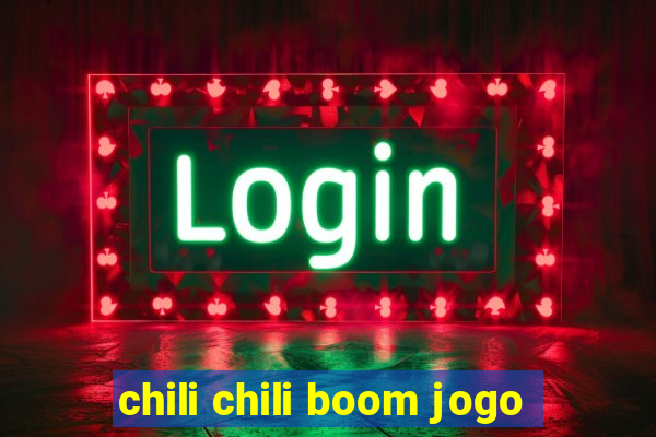 chili chili boom jogo