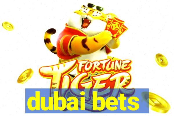 dubai bets