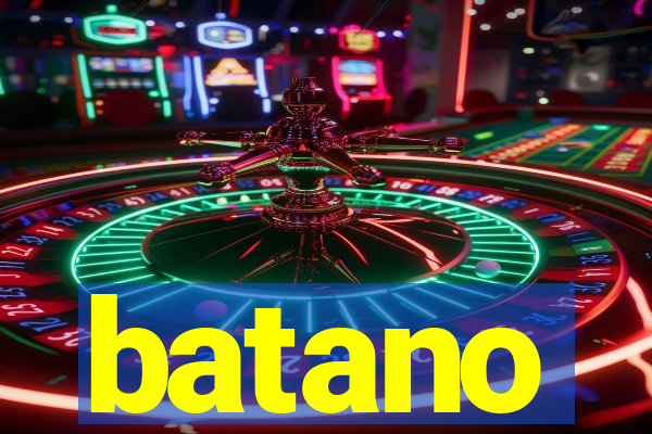 batano