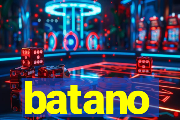 batano