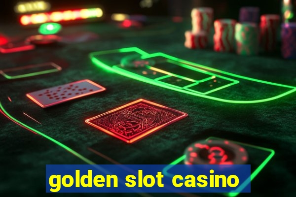 golden slot casino