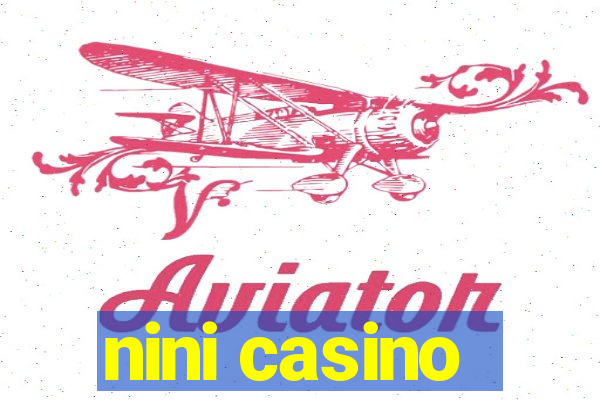 nini casino