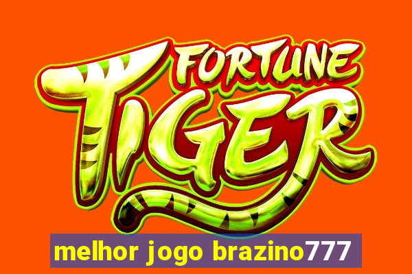 melhor jogo brazino777