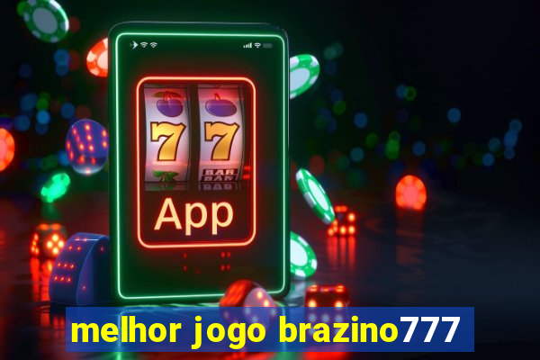 melhor jogo brazino777